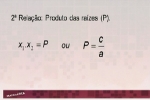 Aula 31 – Soma e produto das raízes da equação do 2º grau